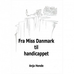 Fra Miss Danmark til handicappet