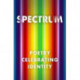 Spectrum: Poetry Celebrating Identity: Poetry Celebrating Identity