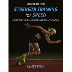 Strength Training for Speed: Scientific Principles and Practical Application