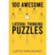 100 Awesome Lateral Thinking Puzzles