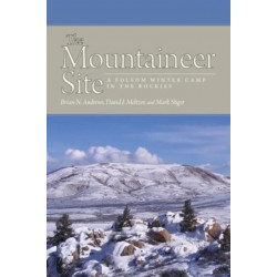 The Mountaineer Site: A Folsom Winter Camp in the Rockies