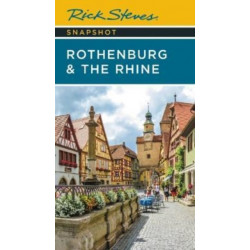 Rick Steves Snapshot Rothenburg & the Rhine (Third Edition)