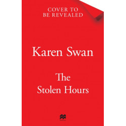 The Stolen Hours: Escape with an epic, romantic tale of forbidden love