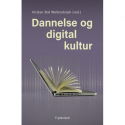 Dannelse og digital kultur: en antologi