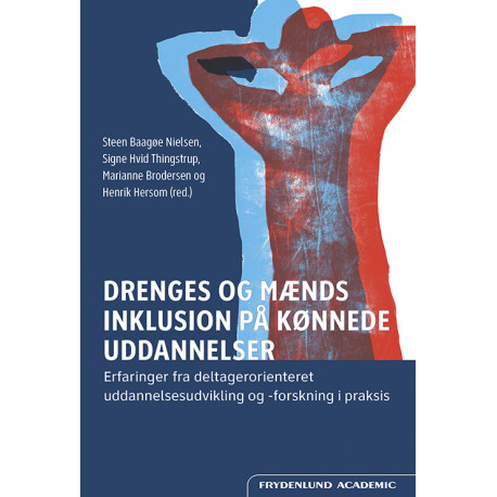 Drenges og mænds inklusion på kønnede uddannelser: Erfaringer fra deltagerorienteret uddannelsesudvikling og forskning i praksis