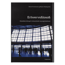 Erhvervsfilosofi: filosofiske bidrag til virksomheder og organisationer