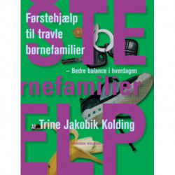 Førstehjælp til travle børnefamilier: Bedre balance i hverdagen