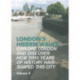 London's Hidden Walks: Explore London and discover how 2000 years of history have shaped this city: Volume 2: Explore London and discover how 2000 years of history have shaped this city