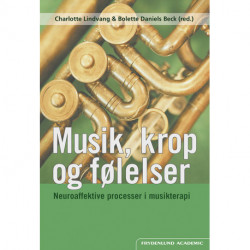 Musik, krop og følelser: neuroaffektive processer i musikterapi