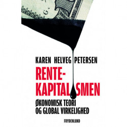 Rentekapitalismen: økonomisk teori og global virkelighed