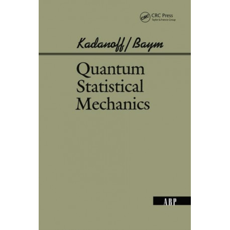 Quantum Statistical Mechanics: Green's Function Methods in Equilibrium and Nonequilibrium Problems