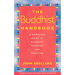 The Buddhist Handbook: A Complete Guide to Buddhist Teaching and Practice