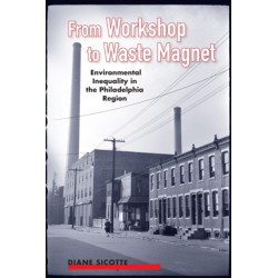 From Workshop to Waste Magnet: Environmental Inequality in the Philadelphia Region
