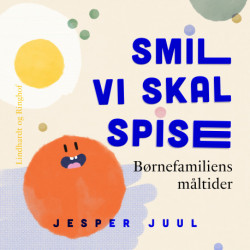 Smil vi skal spise. Børnefamiliens måltider