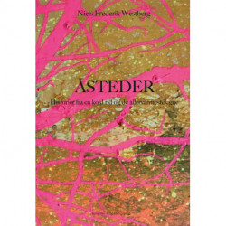 Åsteder: Historier fra en kold tid og de allervarmeste egne