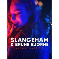 Slangeham & brune bjørne