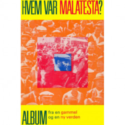 Hvem var Malatesta?: Album fra en gammel og en ny verden