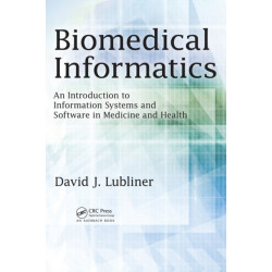 Biomedical Informatics: An Introduction to Information Systems and Software in Medicine and Health