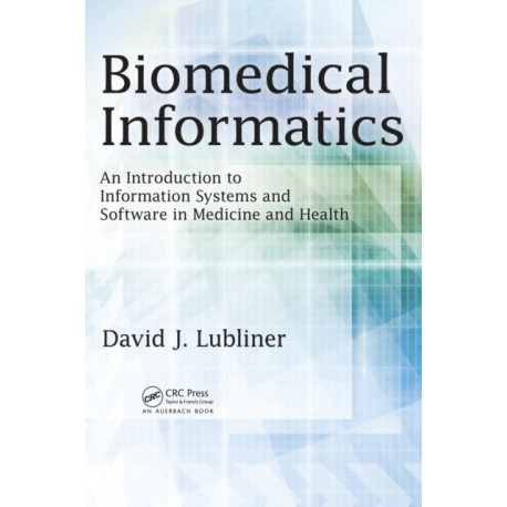 Biomedical Informatics: An Introduction to Information Systems and Software in Medicine and Health