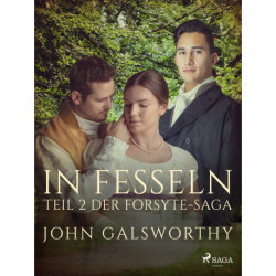 In Fesseln – Teil 2 der Forsyte-Saga