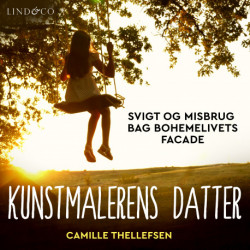 Kunstmalerens datter: Svigt og misbrug bag bohemelivets facade