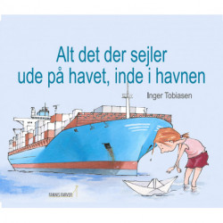 Alt det der sejler ude på havet, inde i havnen