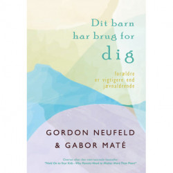 Dit barn har brug for DIG: Forældre er vigtigere end pårørende