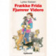 Frække Frida fjumrer videre