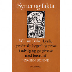 Syner og fakta: William Blake: Lyrik, "profetiske bøger" og prosa