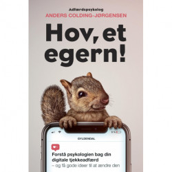 Hov, et egern!: Forstå psykologien bag din digitale tjekkeadfærd - og få gode ideer til at ændre den