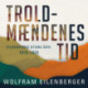 Troldmændenes tid: Filosofiens store årti 1919-1929