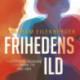Frihedens ild: Filosofiens redning i mørke tider (1933-1943)