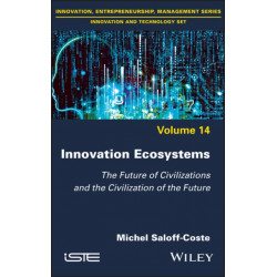 Innovation Ecosystems: The Future of Civilizations and the Civilization of the Future