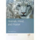 Animals, Mind, and Matter: The Inside Story