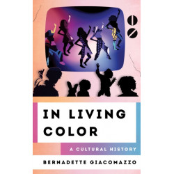 In Living Color: A Cultural History