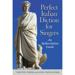 Perfect Italian Diction for Singers: An Authoritative Guide