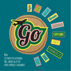Go!: Min ultimative guidebog før, under og efter vores ophold i udlandet