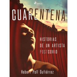 Cuarentena: Historias de un artista postcovid