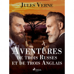 Aventures de trois Russes et de trois Anglais