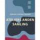 Ateliers. Anden samling