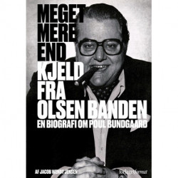 Meget mere end Kjeld fra Olsen Banden: en biografi om Poul Bundgaard