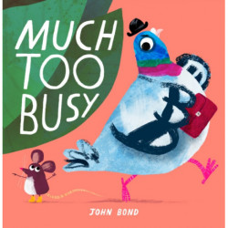 Much Too Busy