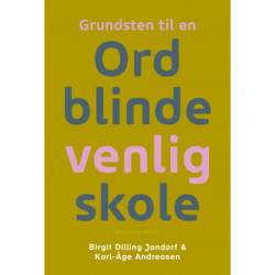 Grundsten til en Ordblindevenlig skole
