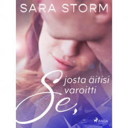 Se, josta äitisi varoitti