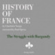 History of France - The Struggle with Burgundy