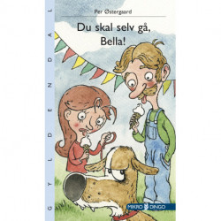 Du skal selv gå, Bella!