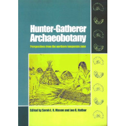 Hunter-Gatherer Archaeobotany: Perspectives from the Northern Temperate Zone