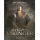Alverdens vikinger: dragt, magt og pragt