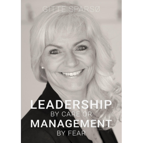 LEADERSHIP  BY  CARE  OR  MANAGEMENT  BY  FEAR