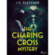 The Charing Cross Mystery